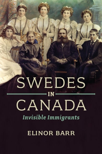 Swedes in Canada - Invisible Immigrants