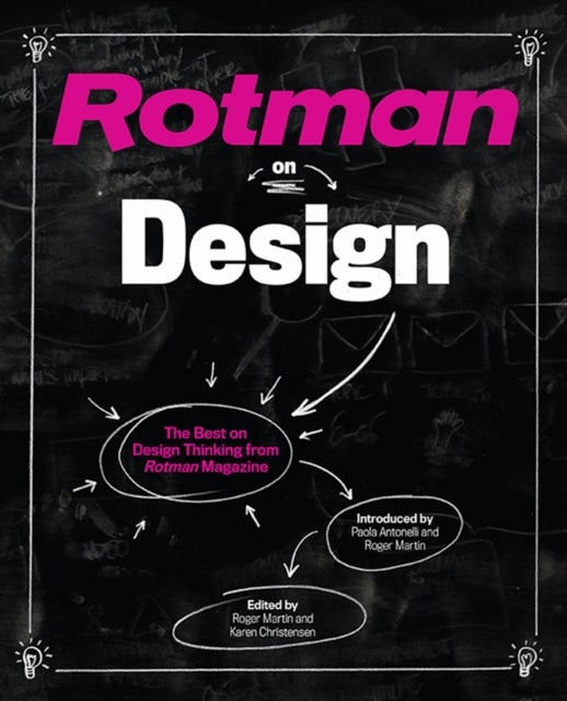 Rotman on Design - The Best on Design Thinking from Rotman Magazine