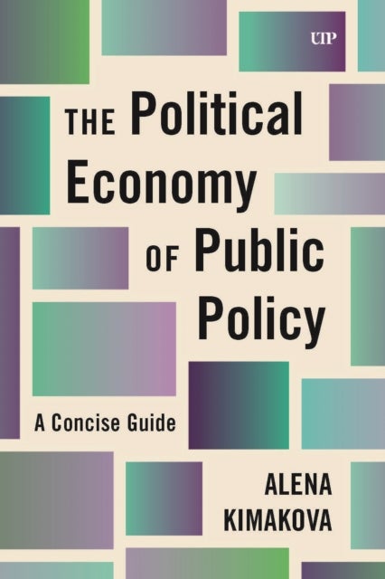 The Political Economy of Public Policy - A Concise Guide