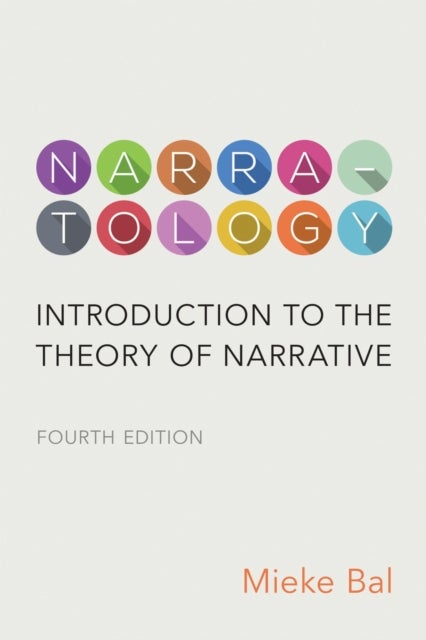 Narratology - Introduction to the Theory of Narrative, Fourth Edition
