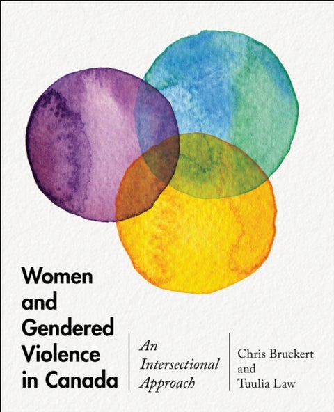 Women and Gendered Violence in Canada - An Intersectional Approach