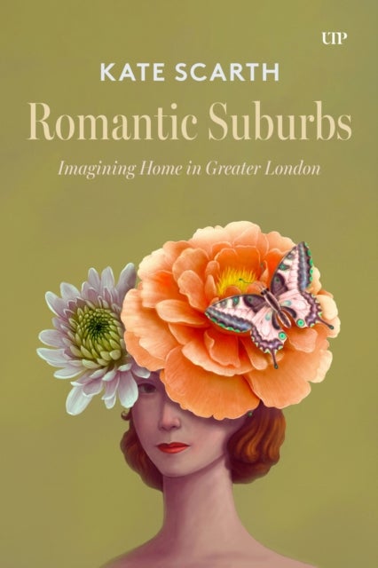 Romantic Suburbs - Imagining Home in Greater London