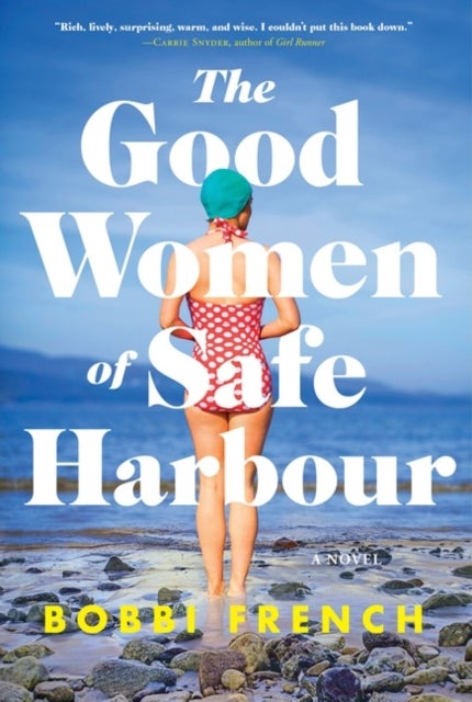 Good Women of Safe Harbour - A Novel