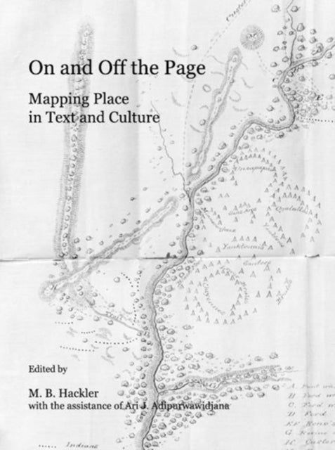 On and Off the Page - Mapping Place in Text and Culture