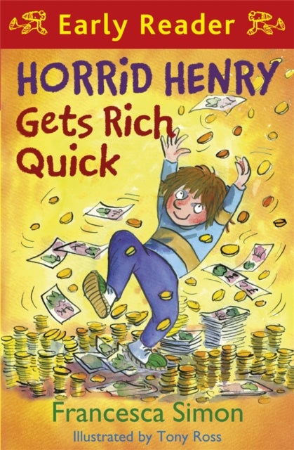 Horrid Henry Early Reader: Horrid Henry Gets Rich Quick - Book 5