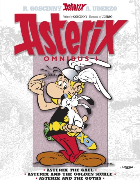 Asterix: Asterix Omnibus 1 - Asterix The Gaul, Asterix and The Golden Sickle, Asterix and The Goths