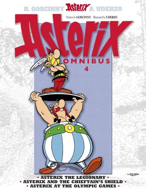 Asterix: Asterix Omnibus 4 - Asterix The Legionary, Asterix and The Chieftain's Shield, Asterix at The Olympic Games