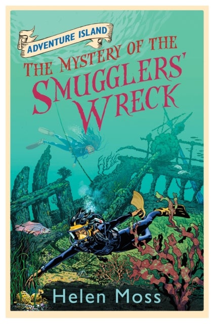 Adventure Island: The Mystery of the Smugglers' Wreck - Book 9