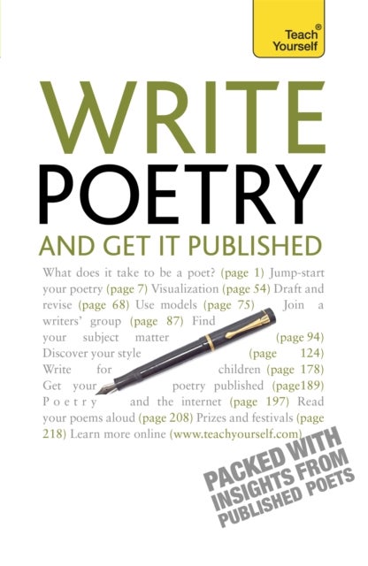 Write Poetry and Get it Published - Find your subject, master your style and jump-start your poetic writing