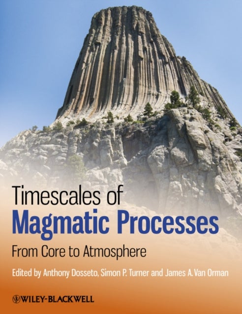 Timescales of Magmatic Processes - From Core to Atmosphere