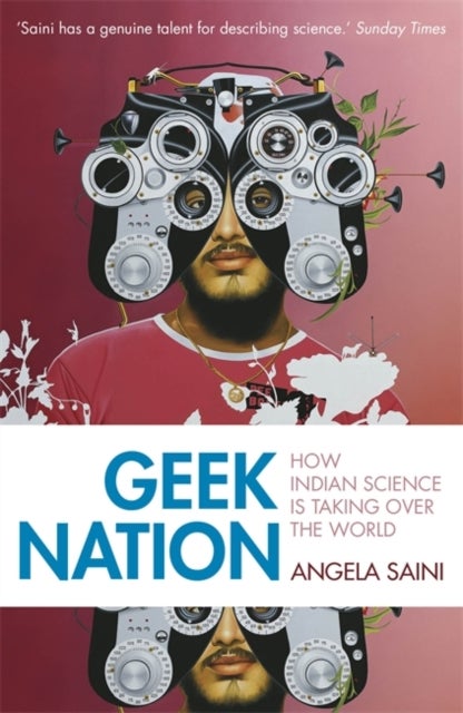 Geek Nation - How Indian Science is Taking Over the World