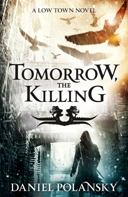 Tomorrow, the Killing - Low Town 2