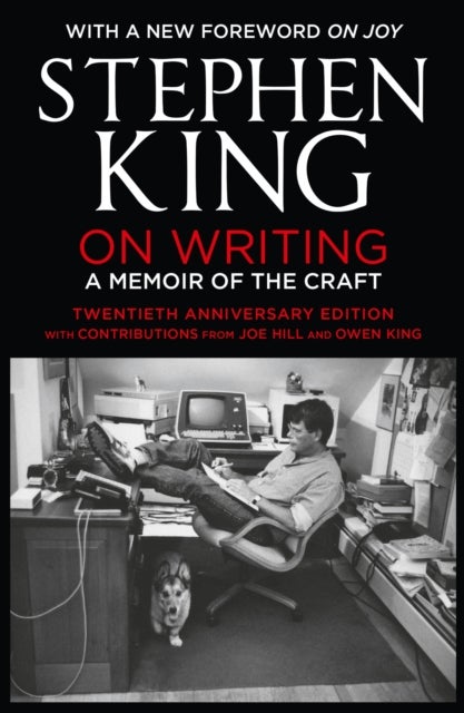 On Writing - A Memoir of the Craft: Twentieth Anniversary Edition with Contributions from Joe Hill and Owen King