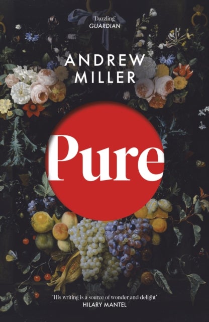 Pure - From the Booker shortlisted author of The Land in Winter