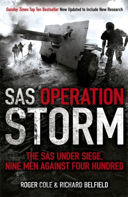 SAS Operation Storm - Nine men against four hundred