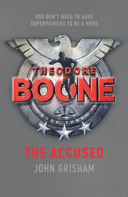 Theodore Boone: The Accused - Theodore Boone 3