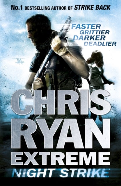Chris Ryan Extreme: Night Strike - The second book in the gritty Extreme series