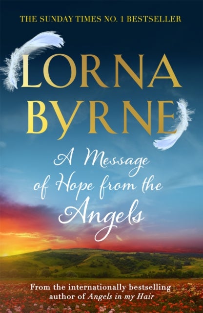 A Message of Hope from the Angels - The Sunday Times No. 1 Bestseller
