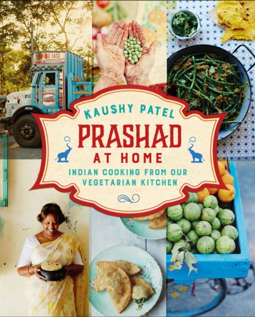 Prashad At Home - Everyday Indian Cooking from our Vegetarian Kitchen