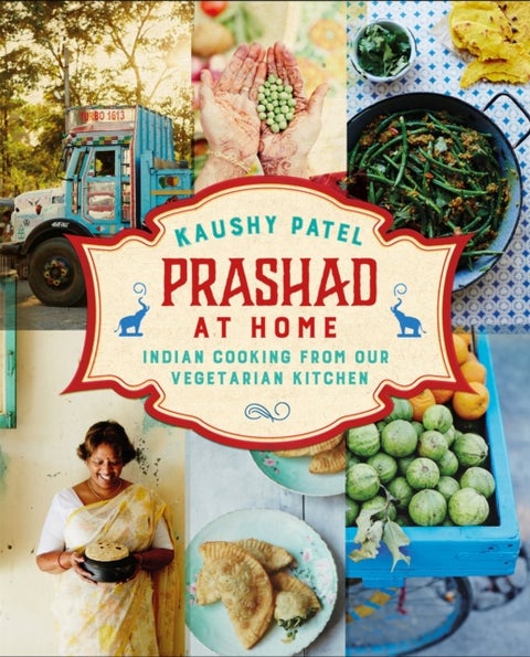 Prashad At Home - Everyday Indian Cooking from our Vegetarian Kitchen