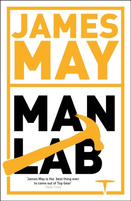 James May's Man Lab - The Book of Usefulness
