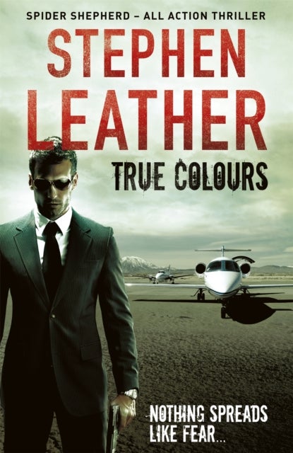 True Colours - The 10th Spider Shepherd Thriller
