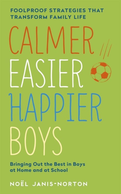 Calmer, Easier, Happier Boys - The revolutionary programme that transforms family life