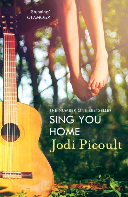 Sing You Home - The heartbreaking and moving story you will not be able to put down by the number one bestselling author of My Sister's Keeper
