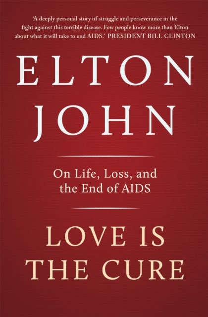 Love is the Cure - On Life, Loss and the End of AIDS