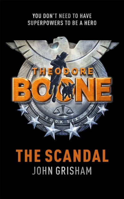 Theodore Boone: The Scandal - Theodore Boone 6