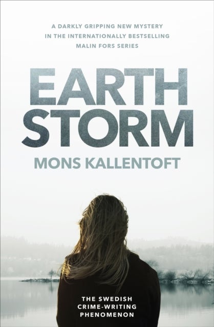 Earth Storm - The new novel from the Swedish crime-writing phenomenon