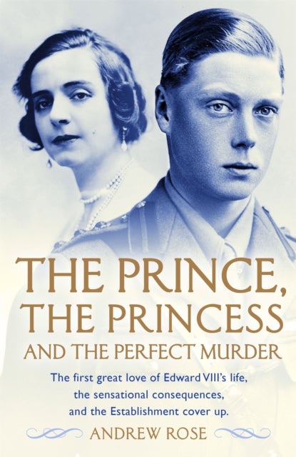The Prince, the Princess and the Perfect Murder - An Untold History