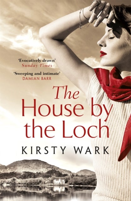 The House by the Loch - 'a deeply satisfying work of pure imagination' - Damian Barr