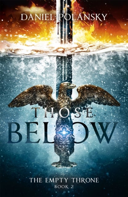 Those Below: The Empty Throne Book 2 - An epic fantasy adventure