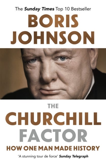 The Churchill Factor - How One Man Made History