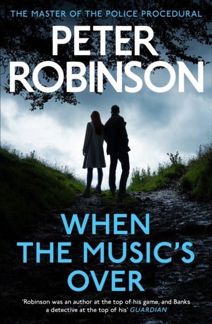 When the Music's Over - The 23rd DCI Banks novel from The Master of the Police Procedural