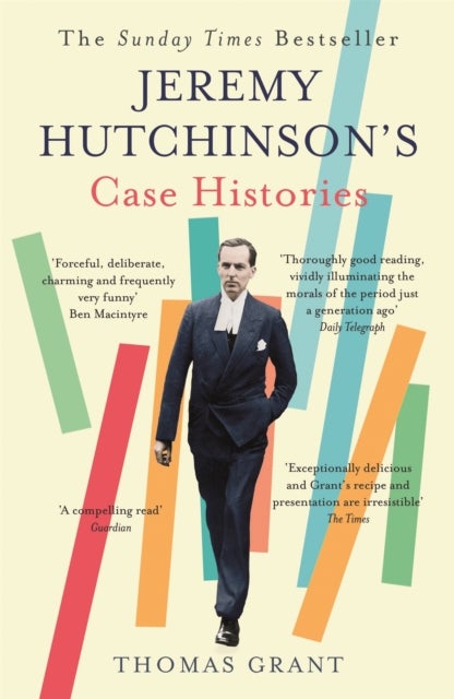 Jeremy Hutchinson's Case Histories - From Lady Chatterley's Lover to Howard Marks