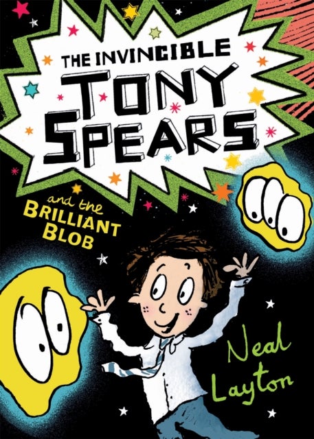 The Invincible Tony Spears and the Brilliant Blob - Book 2