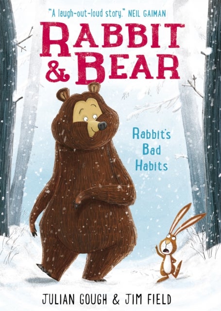 Rabbit and Bear: Rabbit's Bad Habits - Book 1: The hilarious modern classic and next step from picture books