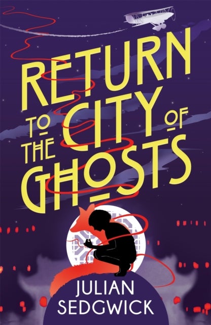 Ghosts of Shanghai: Return to the City of Ghosts - Book 3