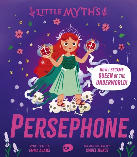 Little Myths: Persephone