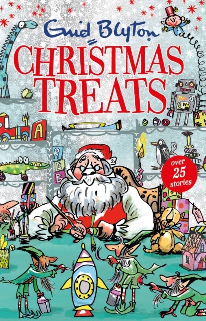 Christmas Treats - Contains 29 classic tales perfect for kids aged 5+!