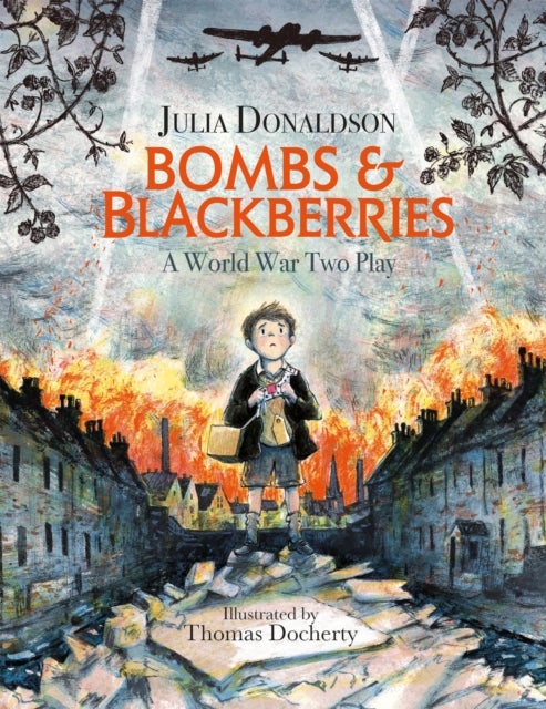 Bombs and Blackberries - A World War Two Play