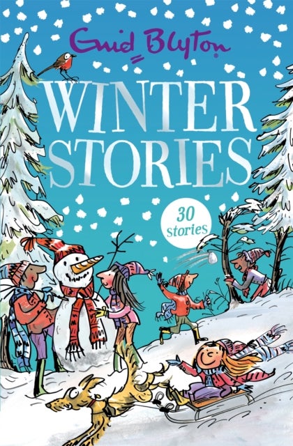 Winter Stories - 30 classic tales perfect for kids aged 5+!
