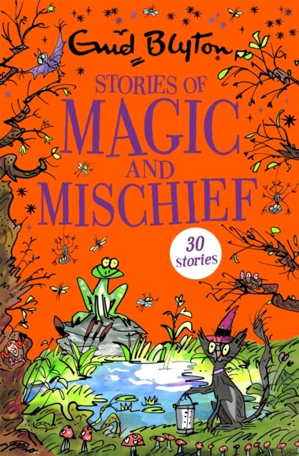 Stories of Magic and Mischief - Contains 30 classic tales