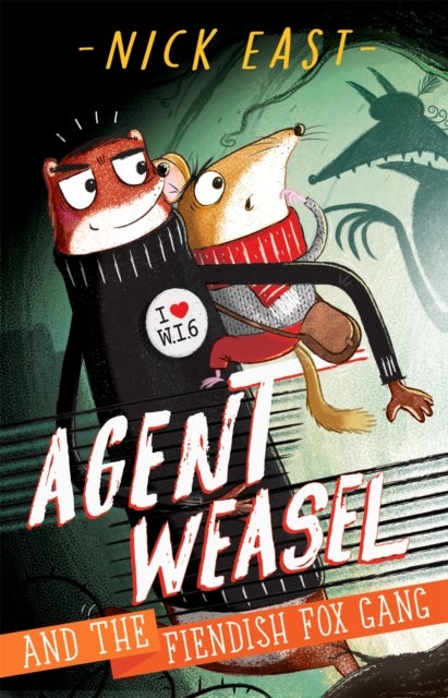 Agent Weasel and the Fiendish Fox Gang - Book 1