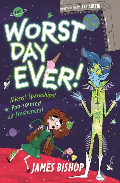 The Worst Day Ever! - Aliens! Spaceships! Poo-scented air fresheners!