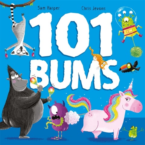 101 Bums - The hilarious bestselling, award-winning rhyming romp