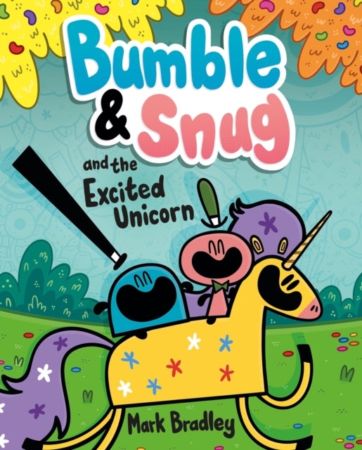 Bumble and Snug and the Excited Unicorn - Book 2