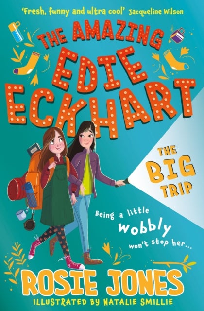 The Amazing Edie Eckhart: The Big Trip - Book 2 - World Book Day 2024 Author and star of Taskmaster Series 18!